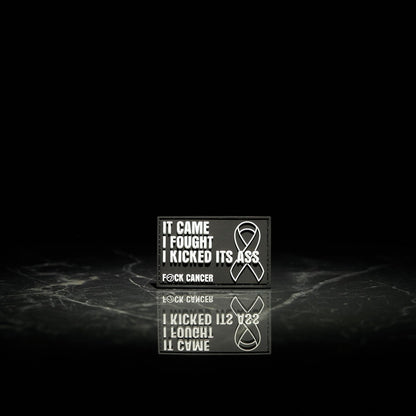 Cancer It Came I Fought I Kicked It’s Ass Patch