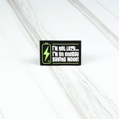 I’m Not Lazy I’m On Energy Saving Mode School Patch
