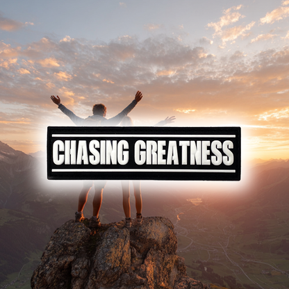 Chasing Greatness